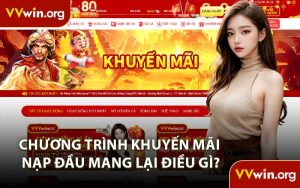 Chương Trình Khuyến Mãi Nạp Đầu Mang Lại Điều Gì?