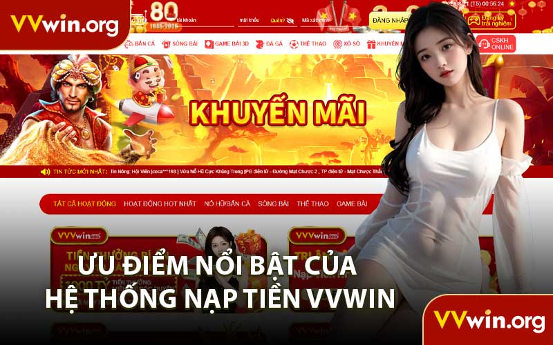 Ưu Điểm Nổi Bật Của Hệ Thống Nạp Tiền VVWIN